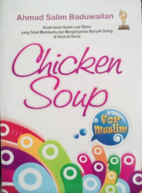 Chiken Soup for muslim: Kisah-kisah kehidupan anak manusia yang seharusnya selalu membuat kita merenung!