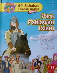 64 Sahabat Teladan Utama : Para Pahlawan Islam