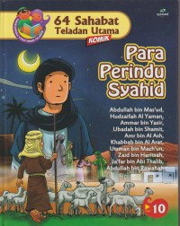 64 Sahabat Teladan Utama : Para Perindu Syahid