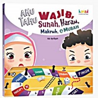 Aku Tahu Wajib, Sunah, Haram, Makruh, & Mubah