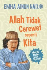 Allah Tidak cerewet Seperti Kita