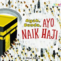 Ayah, Bunda Ayo Naik Haji