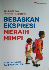 Bebaskan Ekspresi Meraih Mimpi