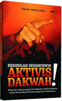 Beginilah harusnya aktivis dakwah