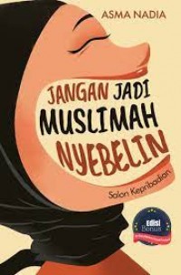 Jangan Jadi Muslimah Nyebelin