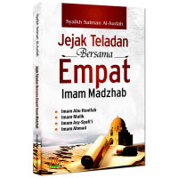 Jejak Teladan Bersama Empat Imam Madzhab