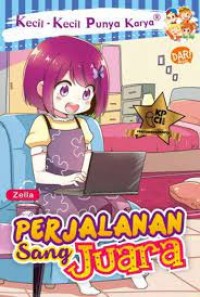 Kecil Kecil Punya Karya : perjalanan sang juara