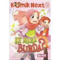 Komik NextG : ke mana bunda ?