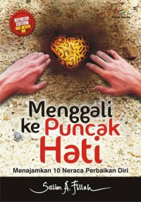 Menggali kepuncak hati