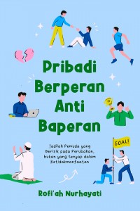 Pribadi berperan Anti baperan