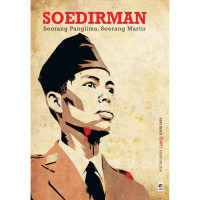 Soedirman, Seorang Panglima, Seorang Martir