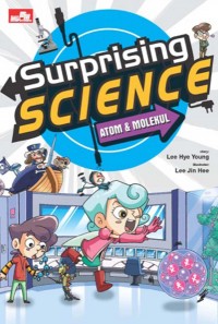 Surprising Science : Atom & Molekul