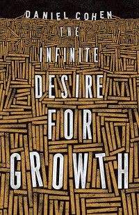 The Infinite Desire For Growth