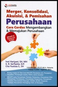 Merger, konsolidasi, akuisisi, dan pemisahan perusahaan: Cara cerdas mengembangkan dan memajukan perusahaan